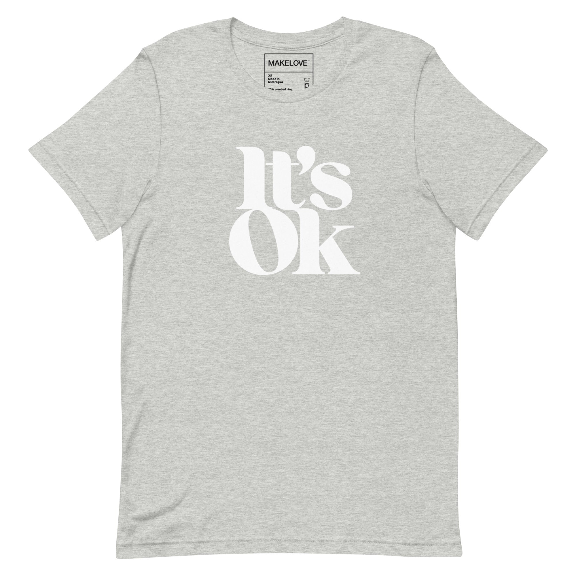 MAKELOVE™ It's OK Unisex T-Shirt