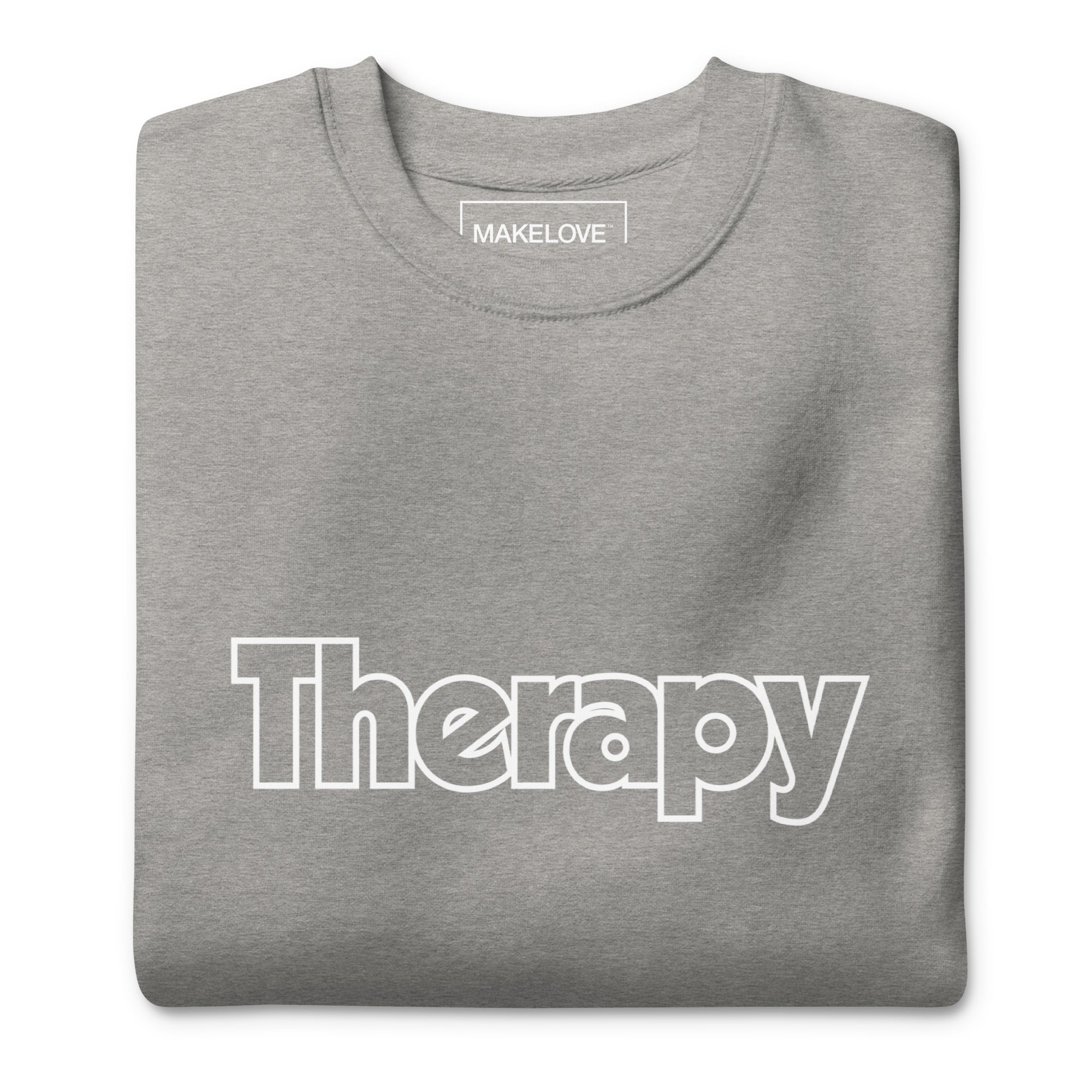 MAKELOVE™ Therapy Unisex Premium Sweatshirt