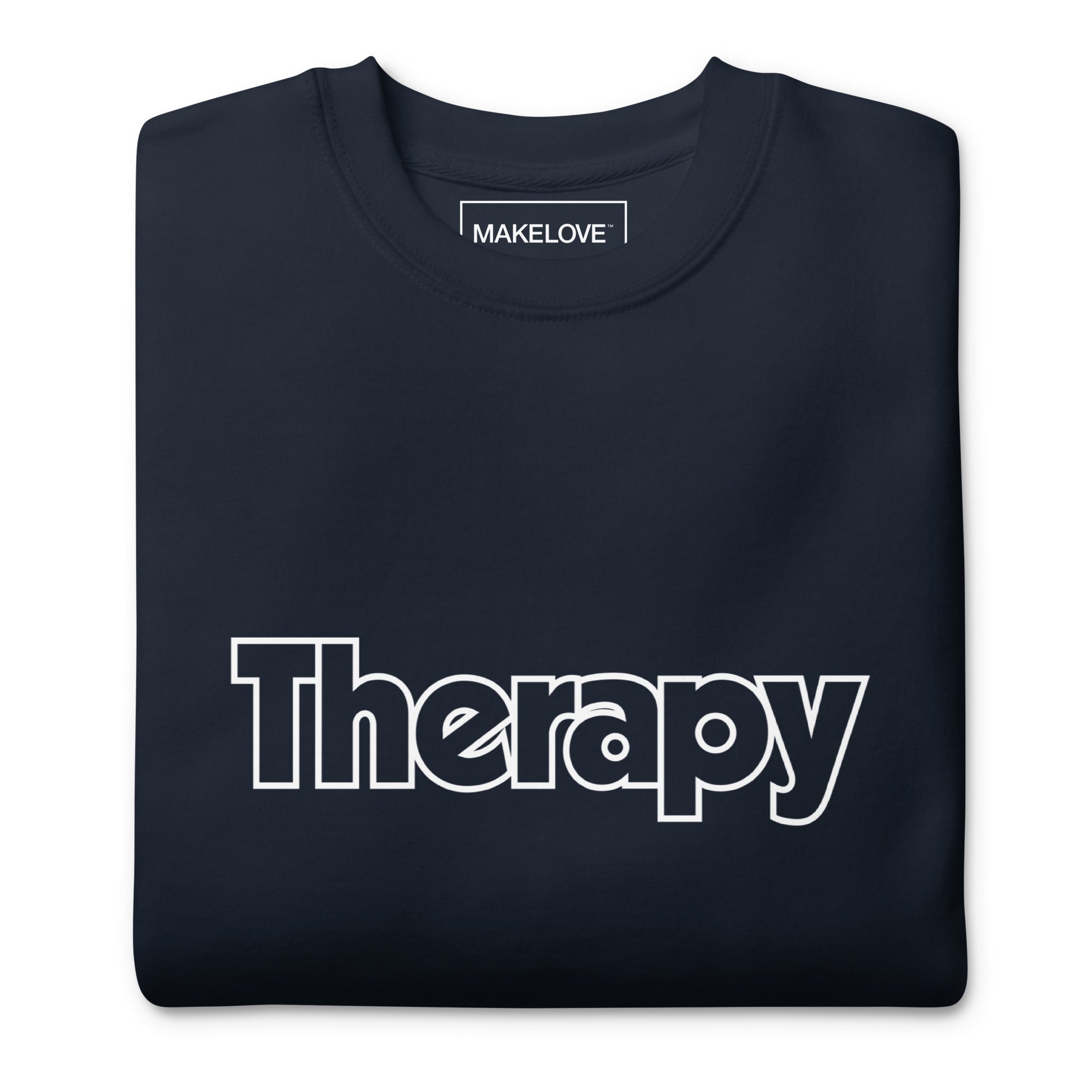 MAKELOVE™ Therapy Unisex Premium Sweatshirt