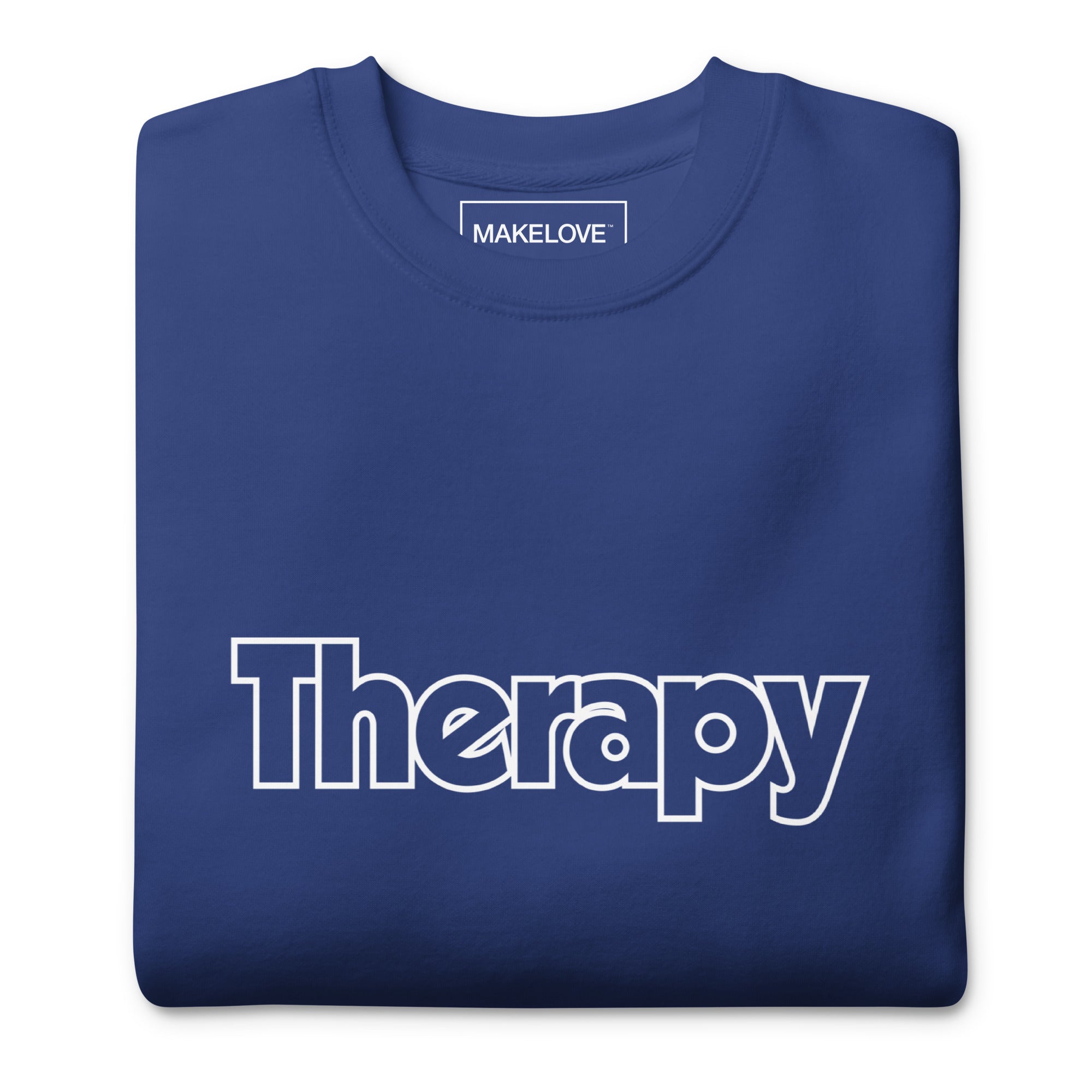 MAKELOVE™ Therapy Unisex Premium Sweatshirt