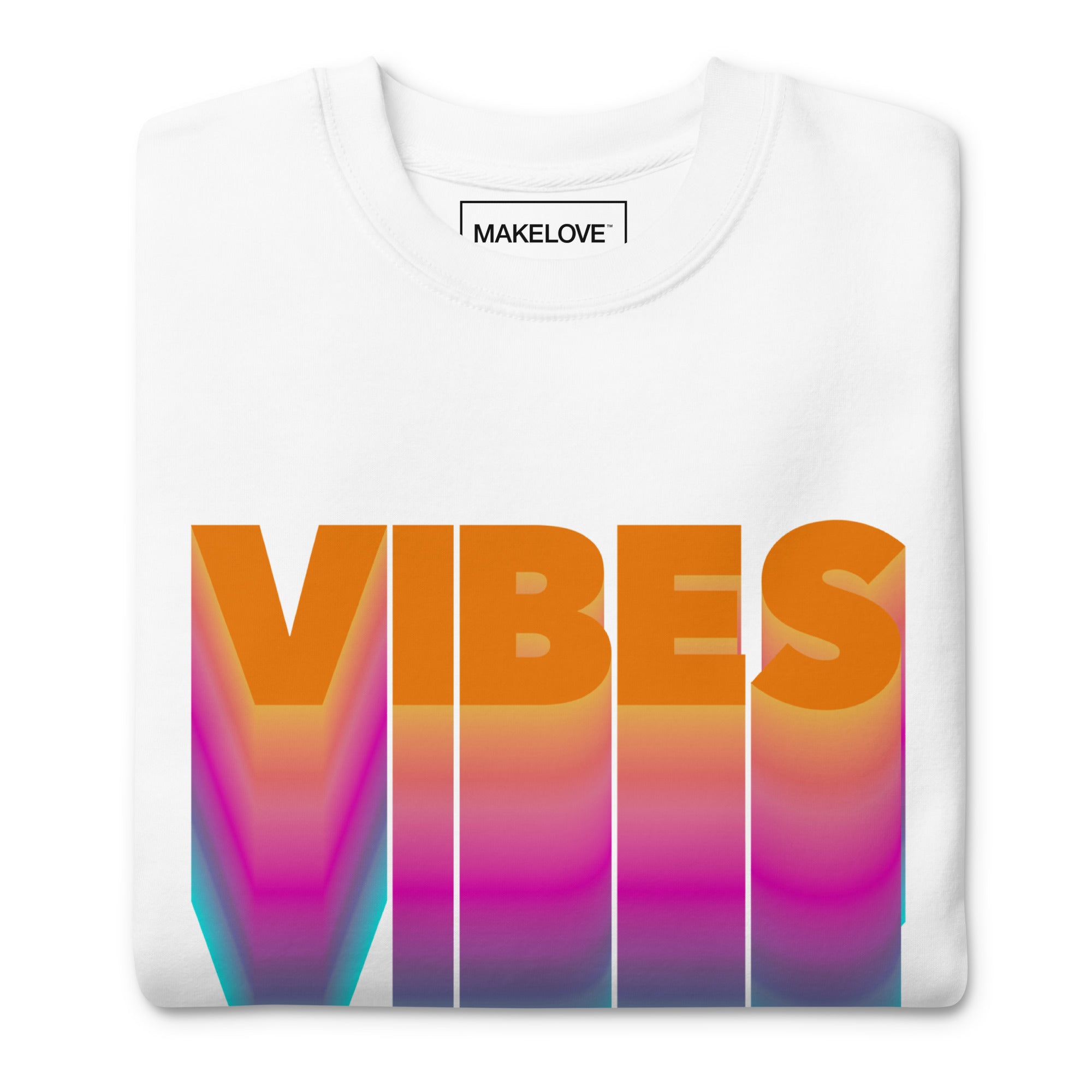 MAKELOVE™ VIBES Unisex Premium Sweatshirt