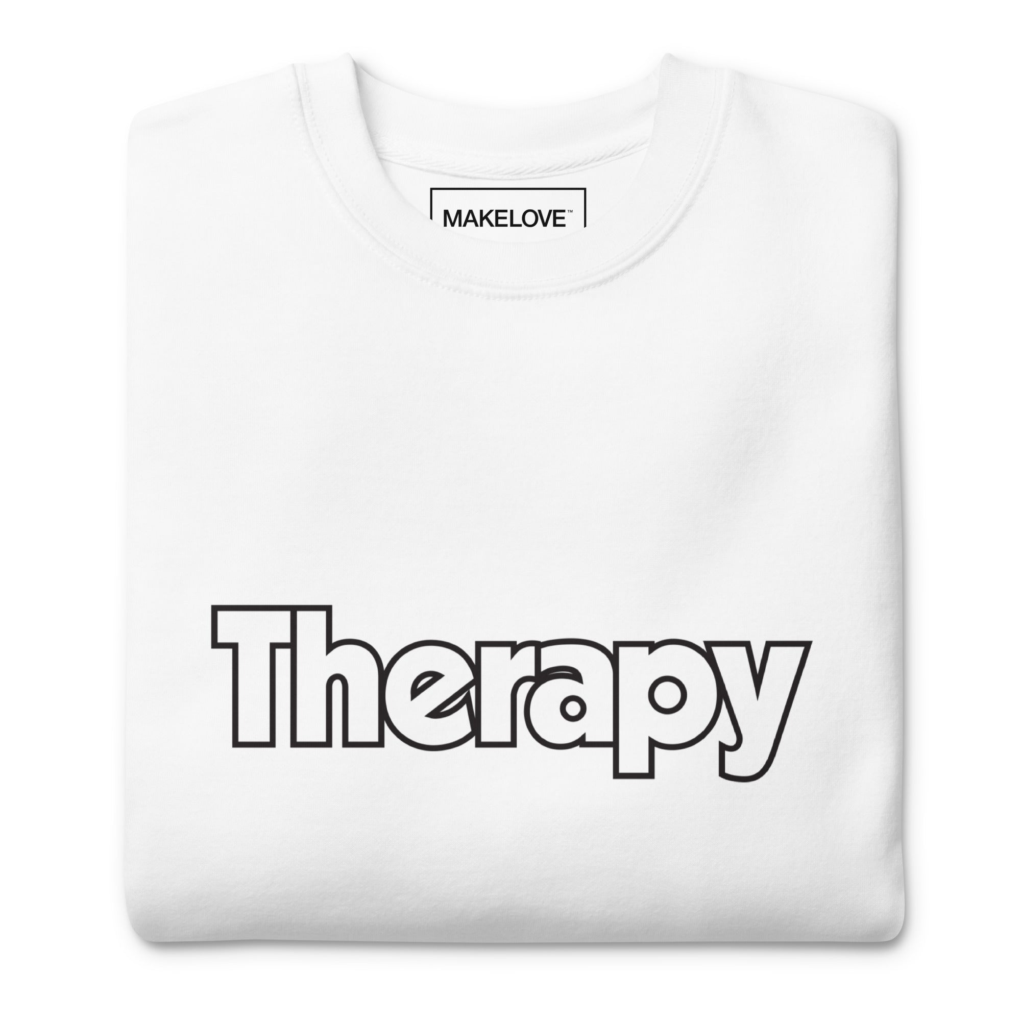 MAKELOVE™ Therapy Unisex Premium Sweatshirt