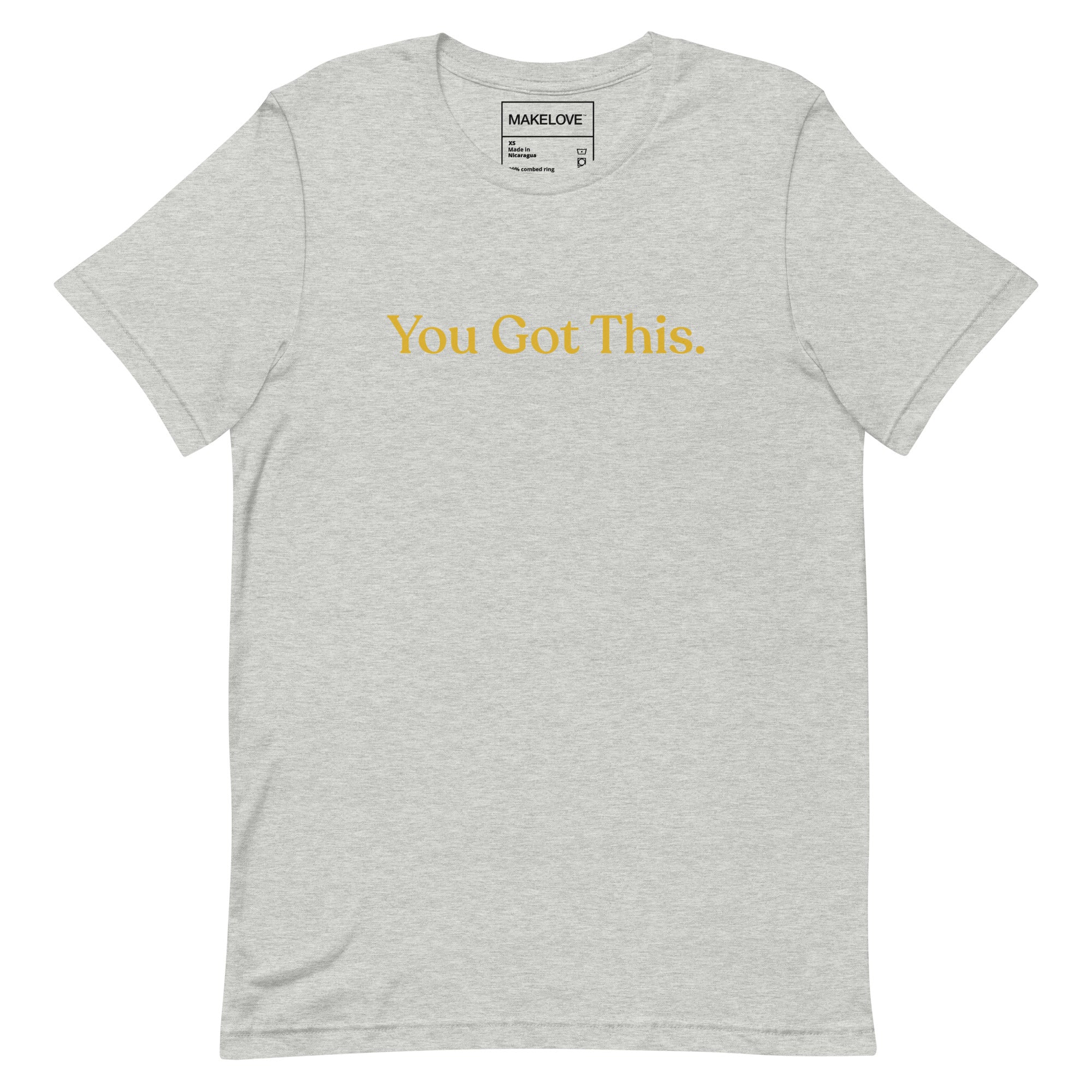 MAKELOVE™ You Got This Unisex T-Shirt