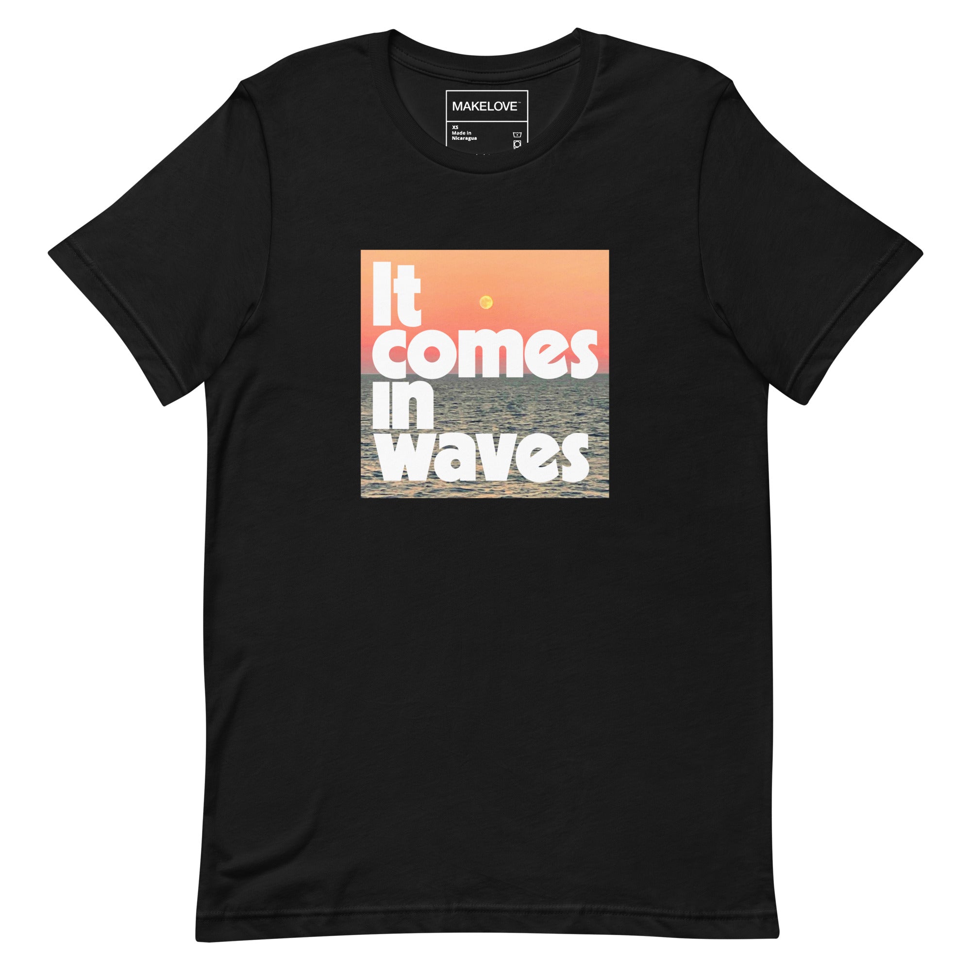 MAKELOVE™ It Comes In Waves Unisex T-Shirt