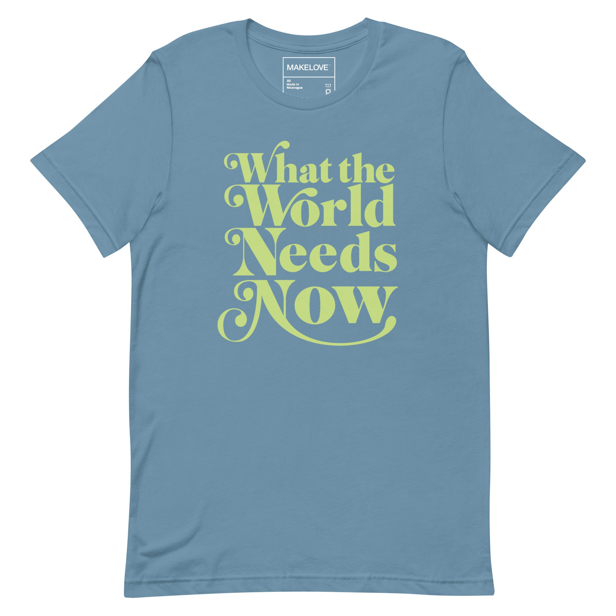 MAKELOVE™ What the World Needs Now Unisex T-Shirt