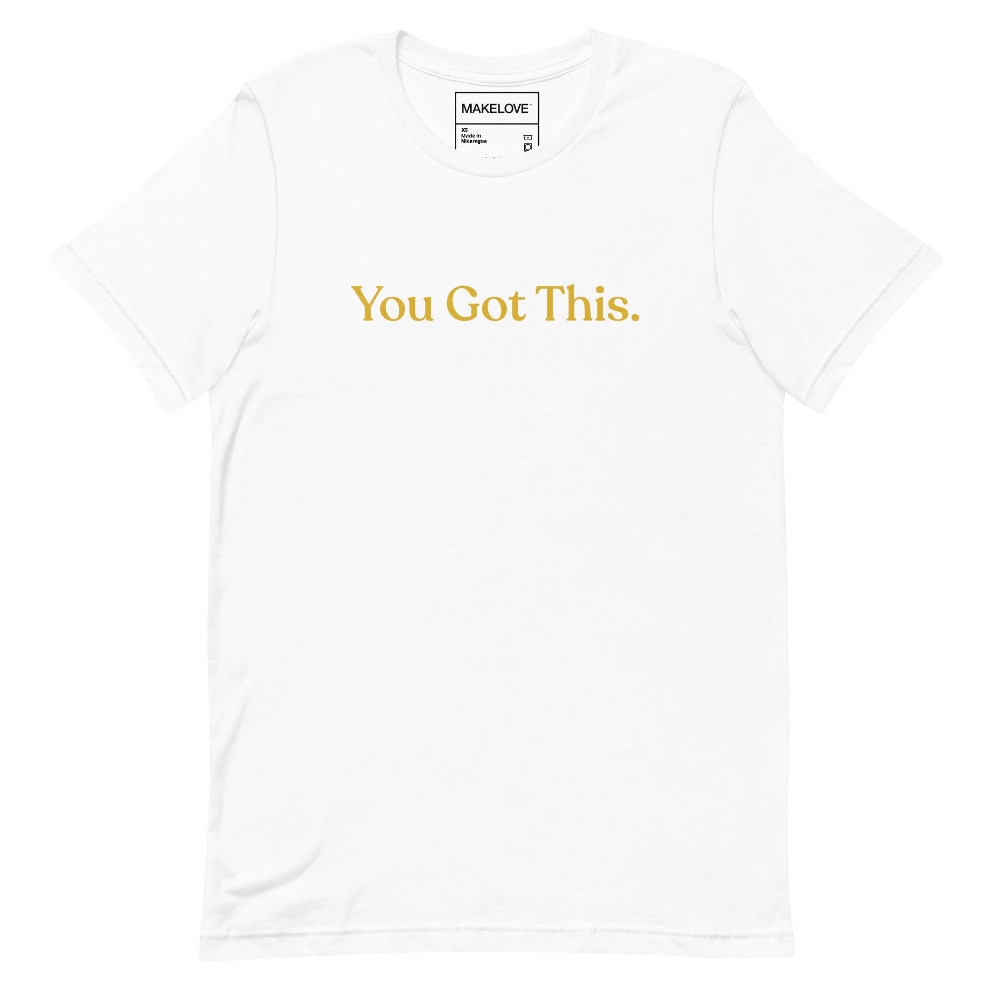 MAKELOVE™ You Got This Unisex T-Shirt