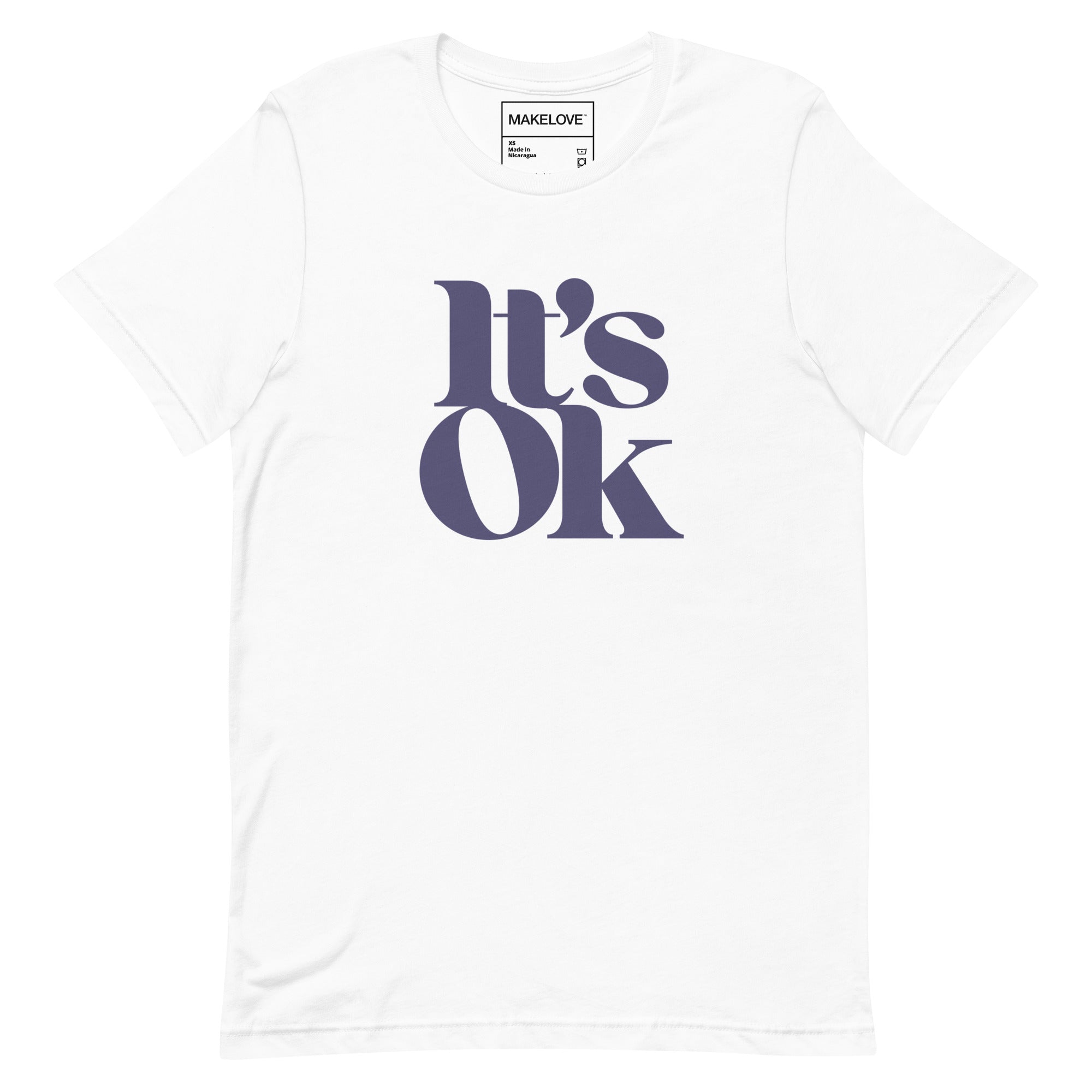 MAKELOVE™ It's OK Unisex T-Shirt